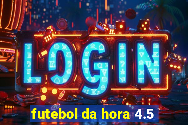 futebol da hora 4.5